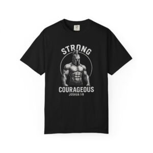 "Strong & Courageous" Joshua 1:9 Tee